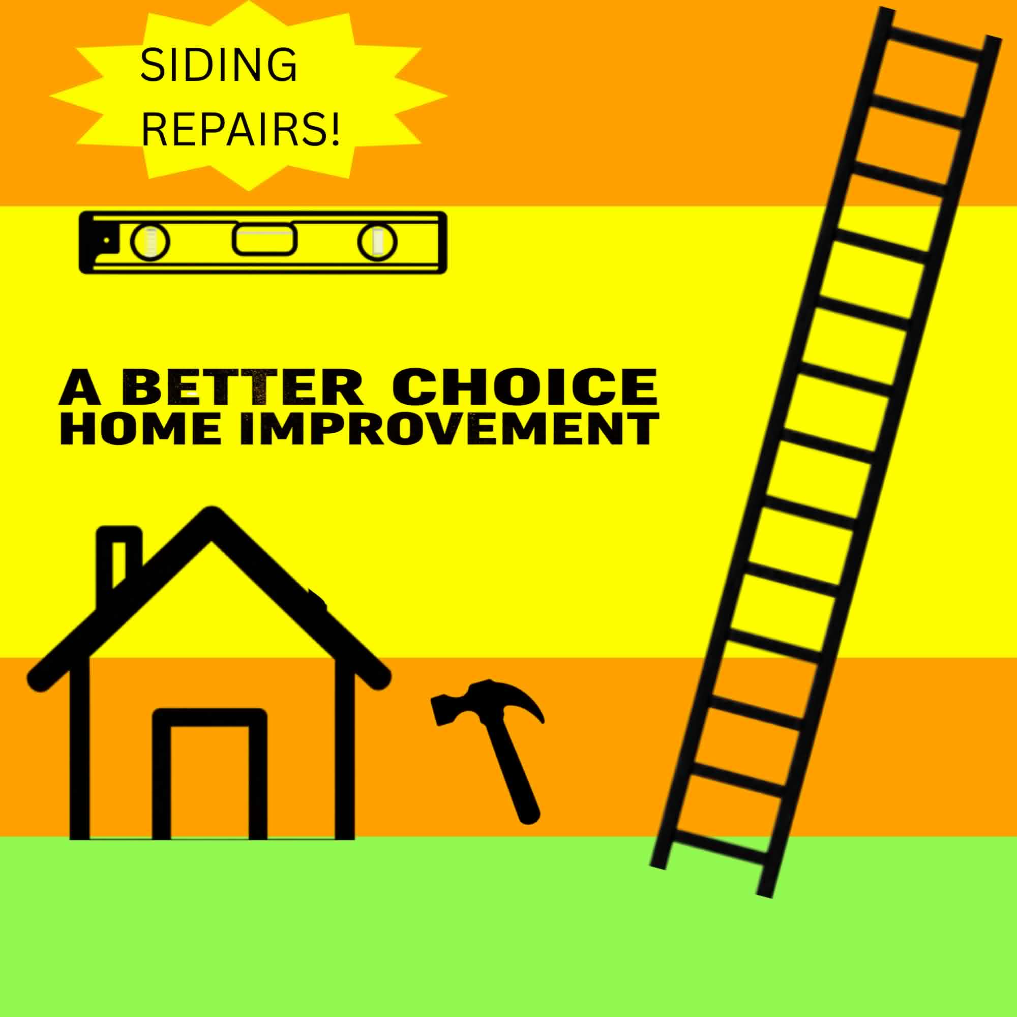 A Better Choice Home Improvement — siding repairs and more